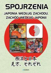 Spojrzenia. Japonia według Zachodu, Zachód według Japonii