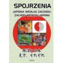 Spojrzenia. Japonia według Zachodu, Zachód według Japonii