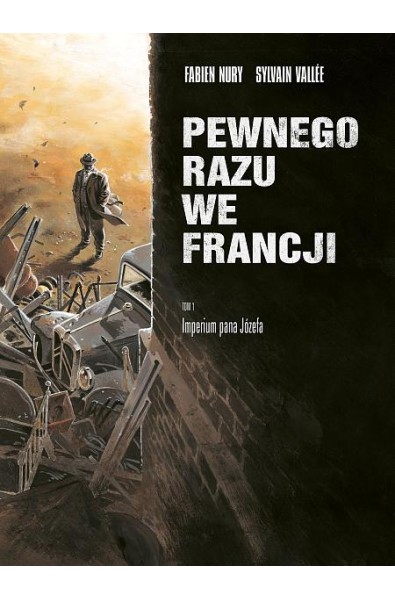 Pewnego razu we Francji 1 Imperium pana Józefa