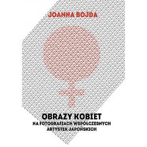 Obrazy kobiet na fotografiach wspołczesnych artystek japońskich