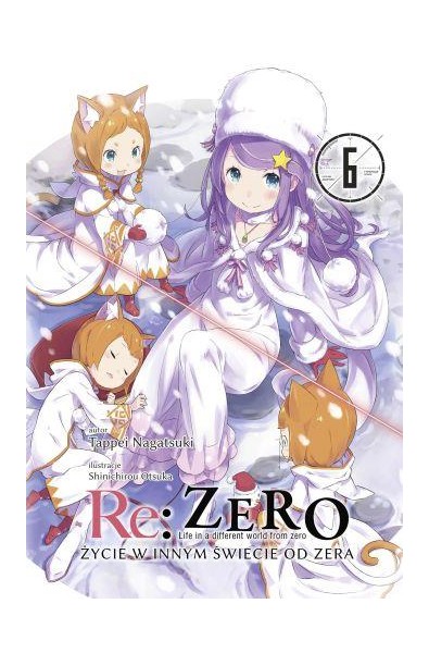 Re: Zero- Życie w innym świecie od zera 06 Light Novel