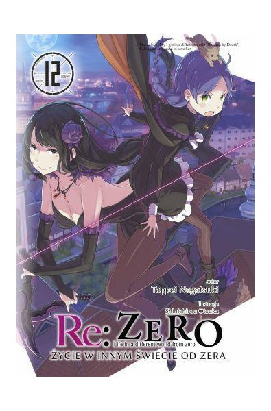 Re: Zero- Życie w innym świecie od zera 12 Light Novel