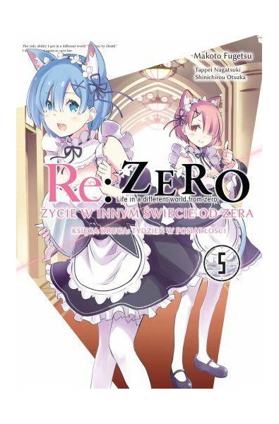 Re: Zero Życie w innym świecie od zera. Księga 2 - Tydzień w rezydencji 5