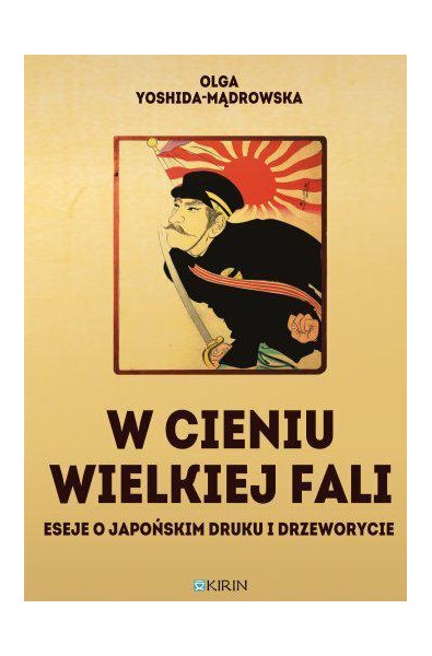 W cieniu Wielkiej fali. Eseje o japońskim druku i drzeworycie