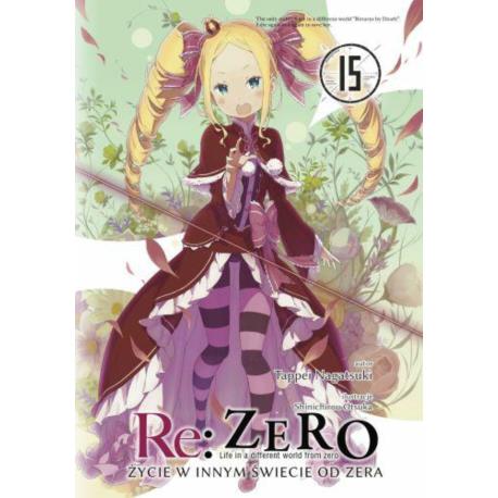 Re: Zero- Życie w innym świecie od zera 15 Light Novel