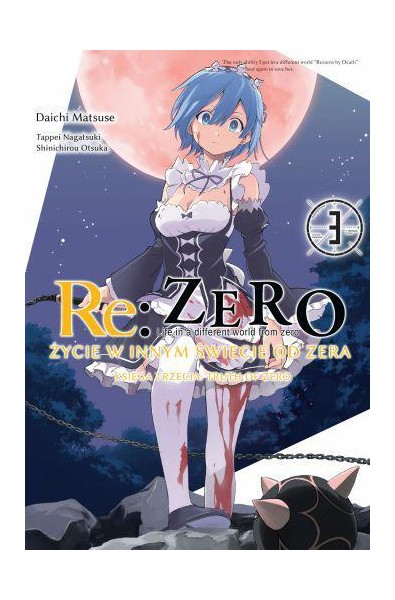 Re: Zero Życie w innym świecie od zera. Księga 3 - Truth of Zero 03