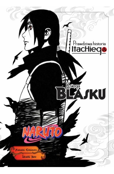 Naruto Shinden Light Novel 01 - Prawdziwa historia Itachiego: Księga blasku