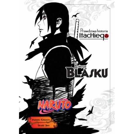 Naruto Shinden Light Novel 01 - Prawdziwa historia Itachiego: Księga blasku