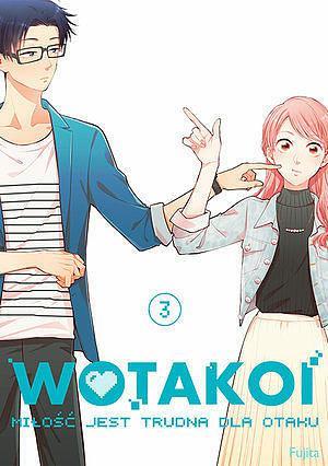 Wotakoi. Miłość jest trudna dla otaku 03