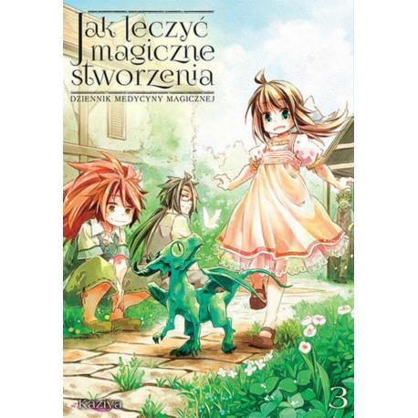 Jak leczyć magiczne stworzenia. Dziennik medycyny magicznej 03