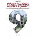 Japonia na zawsze wyrzeka się wojny