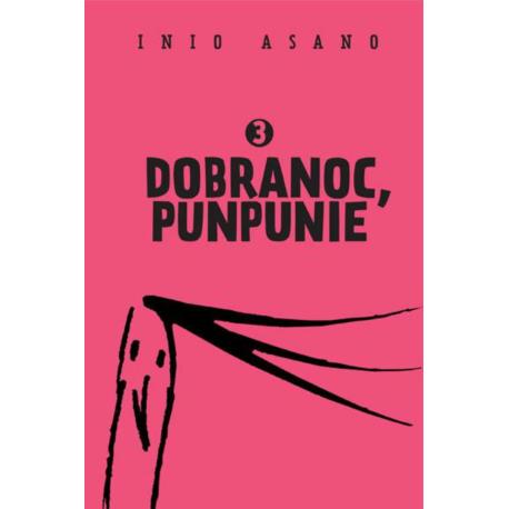 Dobranoc, Punpunie 03