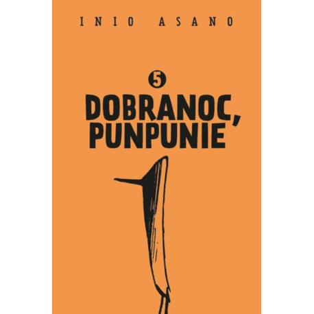 Dobranoc, Punpunie 05