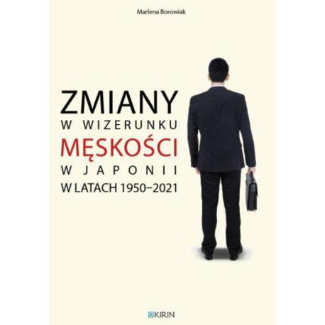 Zmiany w wizerunku męskości w Japonii w latach 1950-2021