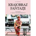 Krajobraz fantazji. Harajuku w ujęciu transkulturowym