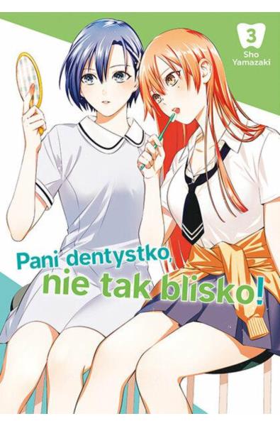 Pani dentystko, nie tak blisko! 03