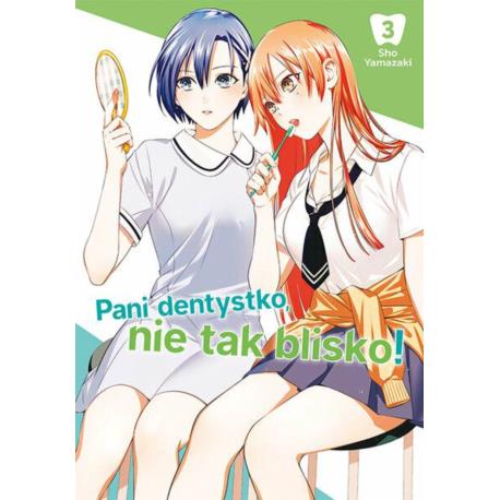 Pani dentystko, nie tak blisko! 03